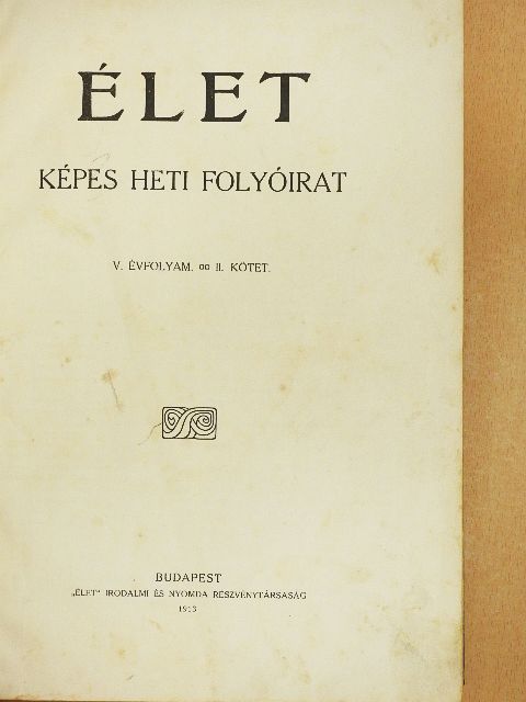 Ádám Éva - Élet 1913. július-december (fél évfolyam) [antikvár]
