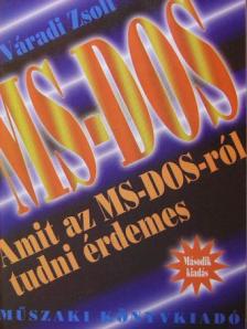 Váradi Zsolt - Amit az MS-DOS-ról tudni érdemes [antikvár]