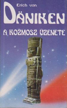 Erich von Däniken - A kozmosz üzenete [antikvár]