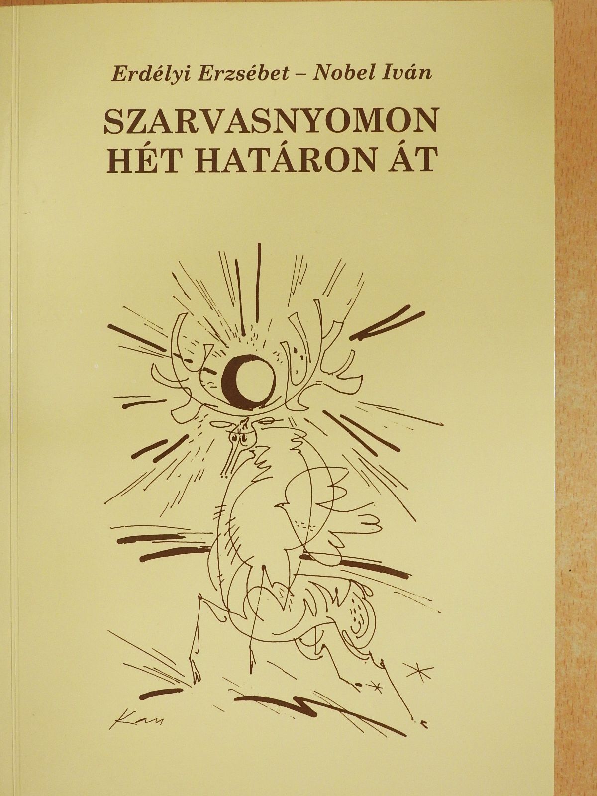 A. Jászó Anna - Szarvasnyomon hét határon át (aláírt és kétszeresen dedikált példány) [antikvár]