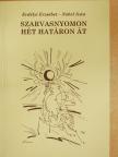 A. Jászó Anna - Szarvasnyomon hét határon át (aláírt és kétszeresen dedikált példány) [antikvár]