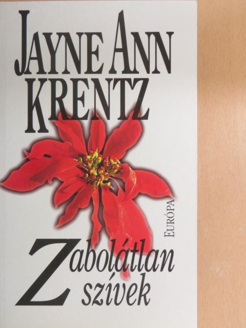 Jayne Ann Krentz - Zabolátlan szívek [antikvár]