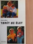 Pierre Lefévre - Tanít az élet [antikvár]
