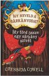 Cressida Crowell - Így neveld a sárkányodat 8 - Így törd össze egy sárkány szívét [szépséghibás]