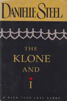 Danielle Steel - The Klone and I [antikvár]