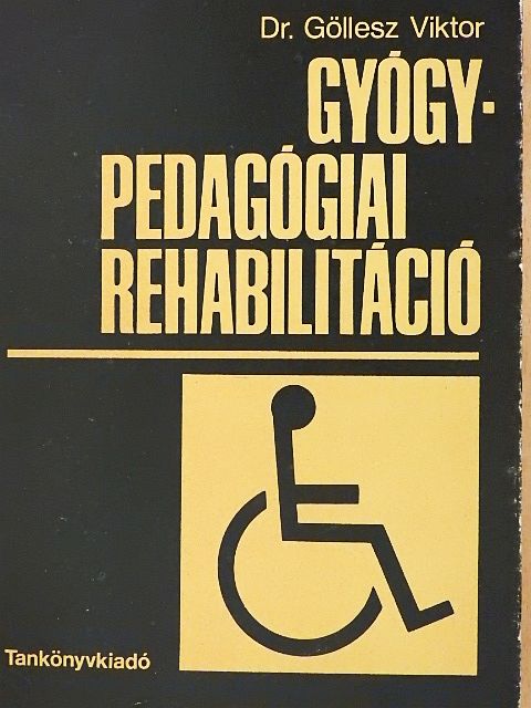 Dr. Göllesz Viktor - Gyógypedagógiai rehabilitáció [antikvár]