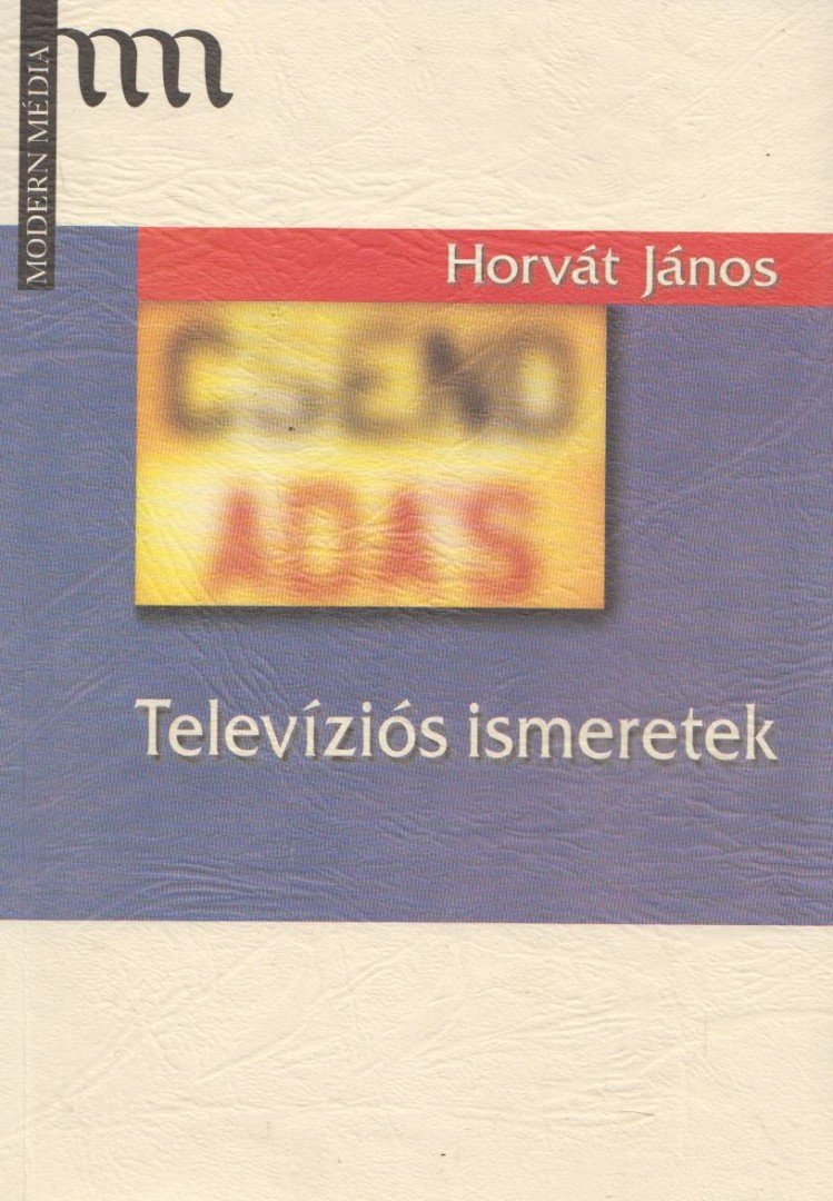Horvát János - Televíziós ismeretek [antikvár]