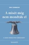 Éric Zemmour - A misét még nem mondták el [antikvár]