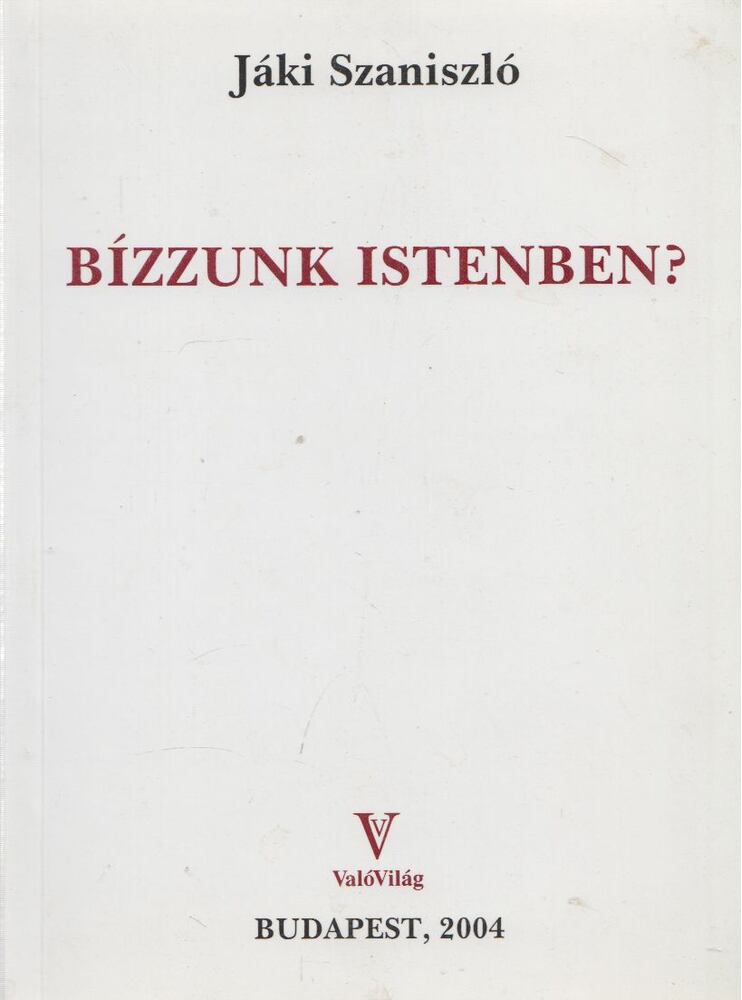 Jáki Szaniszló - Bízzunk Istenben? [antikvár]