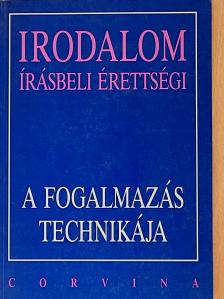 Borosné Jakab Edit - Irodalom írásbeli érettségi [antikvár]