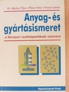 Dr. Márton Tibor - Anyag- és gyártásismeret [antikvár]
