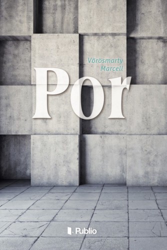 Marcell Vörösmarty - Por [eKönyv: epub, mobi]