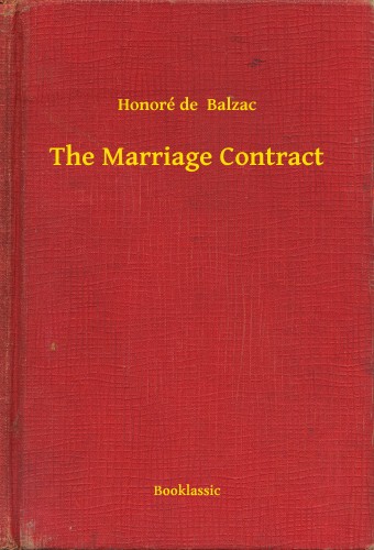Honoré de Balzac - The Marriage Contract [eKönyv: epub, mobi]
