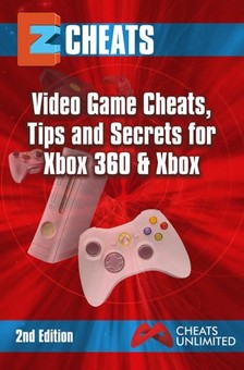 Mistress The Cheat - Xbox - Video Game Cheats Tips and Secrets for Xbox 360 & Xbox [eKönyv: epub, mobi]