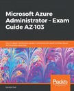 Zaal Sjoukje - Microsoft Azure Administrator - Exam Guide AZ-103 [eKönyv: epub, mobi]