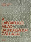 Hoppe László - A labdarúgó-világbajnokságok csillagai [antikvár]