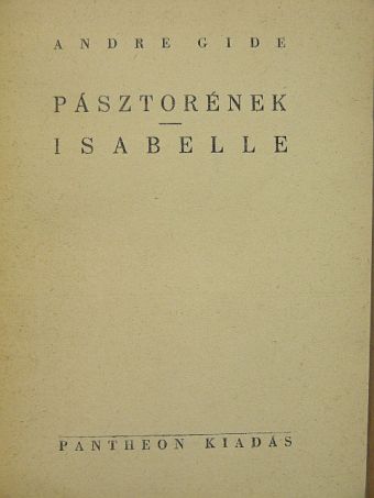 André Gide - Pásztorének/Isabelle [antikvár]