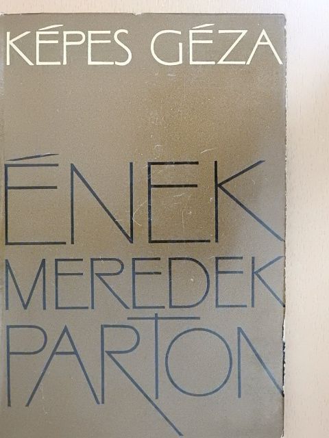 Képes Géza - Ének meredek parton [antikvár]