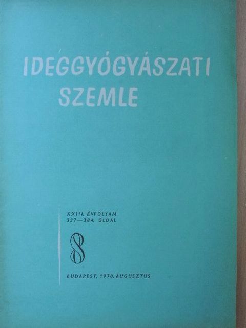 Dr. Juhász Pál - Ideggyógyászati Szemle 1970. augusztus [antikvár]