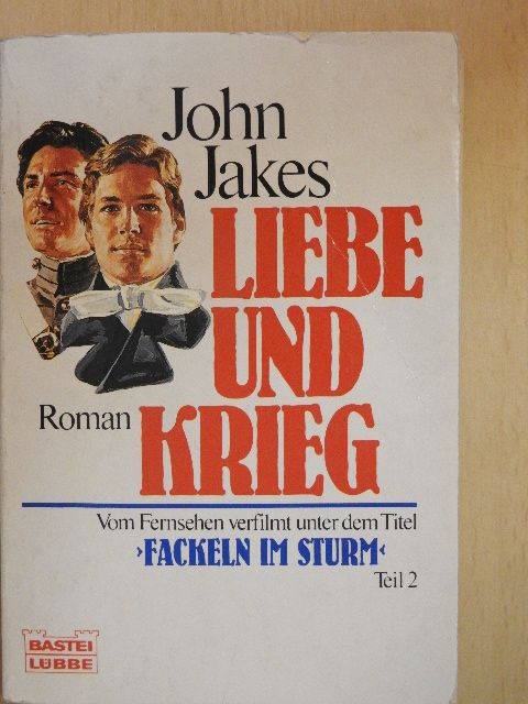 John Jakes - Liebe und Krieg [antikvár]