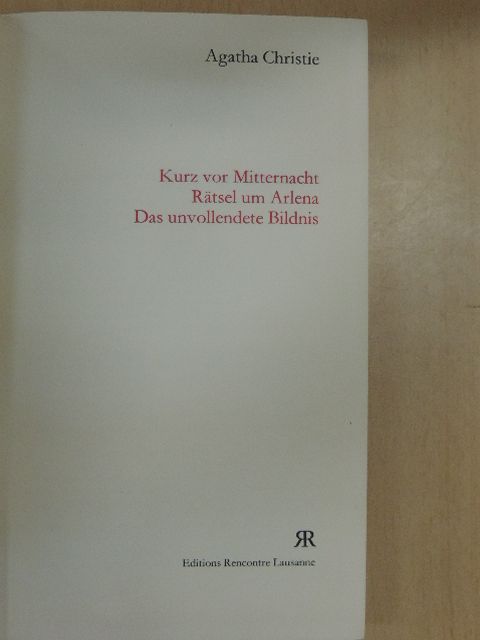 Agatha Christie - Kurz vor Mitternacht/Rätsel um Arlena/Das unvollendete Bildnis [antikvár]