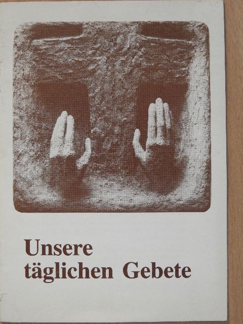 Unsere täglichen Gebete [antikvár]