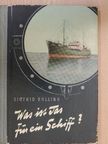 Sigfrid Bolling - Was ist das für ein Schiff? [antikvár]
