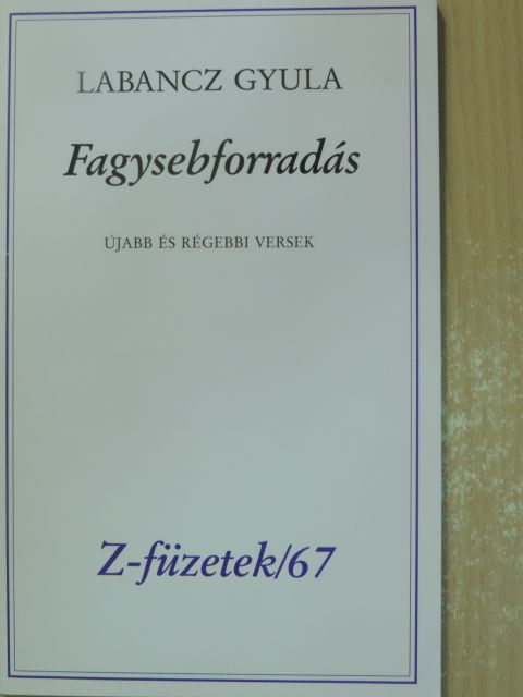 Labancz Gyula - Fagysebforradás [antikvár]