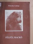 Ebeczky Lőrinc - Félfül mackó [antikvár]