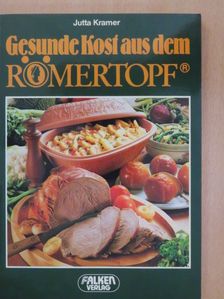 Jutta Kramer - Gesunde Kost aus dem Römertopf [antikvár]