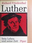 Richard Friedenthal - Luther [antikvár]