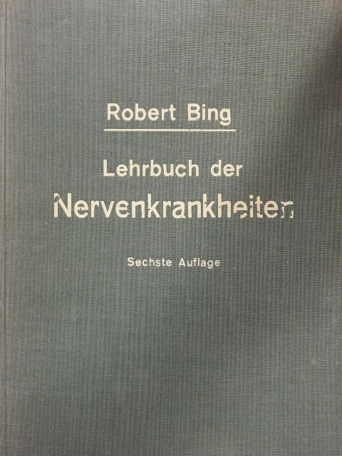 Dr. Dr. h. c. Robert Bing - Lehrbuch der Nervenkrankheiten [antikvár]