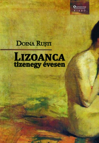 Doina Ruºti - Lizoanca tizenegy évesen [eKönyv: epub, mobi]