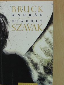 Bruck András - Elárult szavak [antikvár]