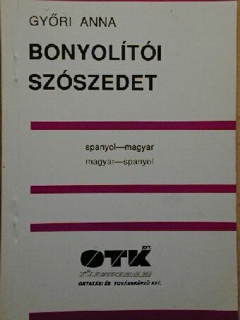 Győri Anna - Bonyolítói szószedet spanyol-magyar, magyar-spanyol [antikvár]