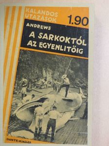 Roy Chapman Andrews - A Sarkoktól az Egyenlítőig [antikvár]