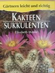 Elisabeth Manke - Kakteen - Sukkulenten [antikvár]