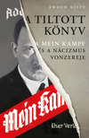 Ewoud Kieft - A tiltott könyv - A Mein Kampf és a nácizmus vonzereje [eKönyv: epub, mobi]