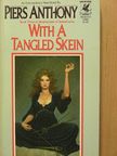 Piers Anthony - With a Tangled Skein [antikvár]