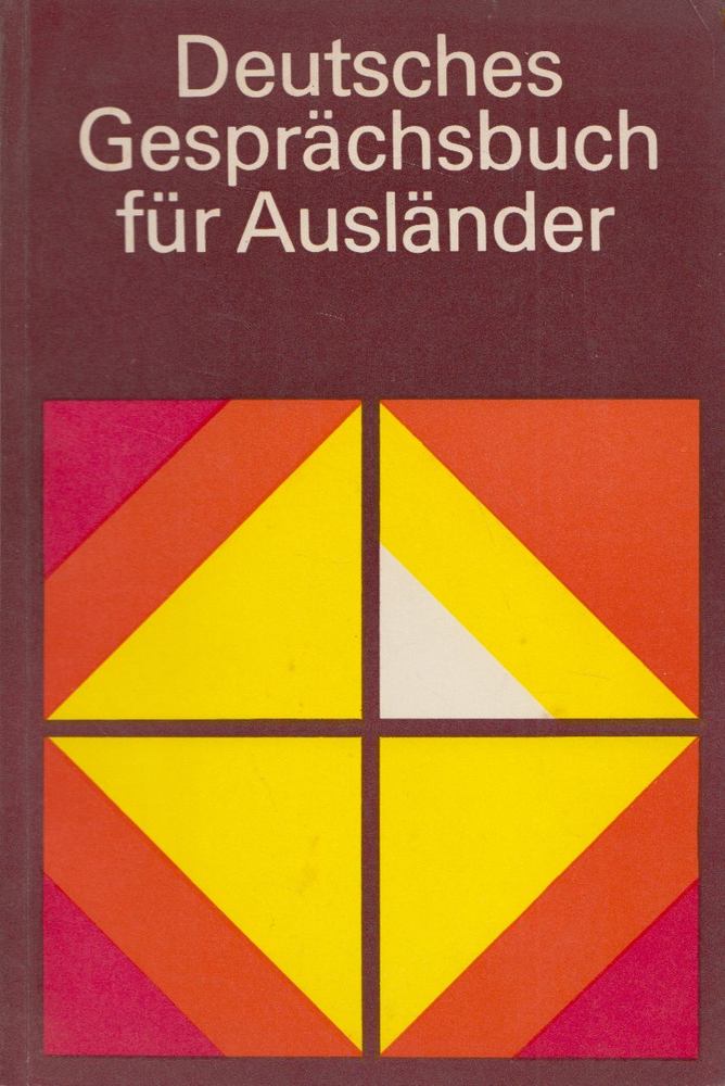 Werner Reinhardt, Claus Köhler, Arthur Michel - Deutsches Gesprächsbuch für Ausländer [antikvár]