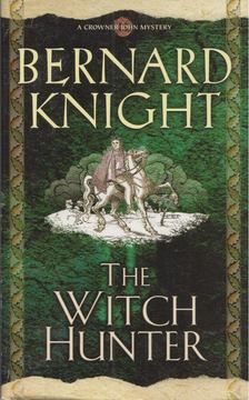 Bernard Knight - The Witch Hunter [antikvár]