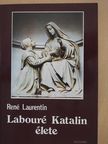 René Laurentin - Labouré Katalin élete (dedikált példány) [antikvár]