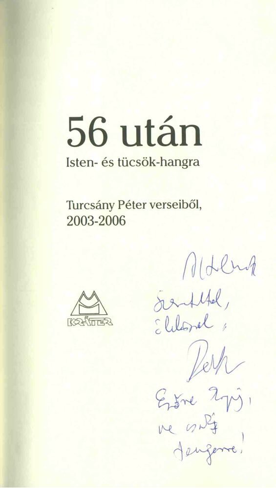 TURCSÁNY PÉTER - 56 után - Isten- és tücsök-hangra (dedikált) [antikvár]