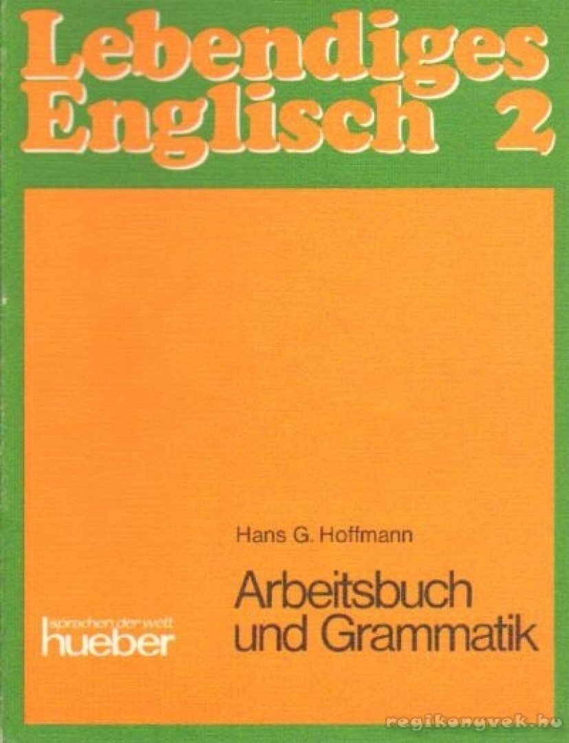 Hoffmann, Hans G. - Abeitsbuch und Grammatik [antikvár]