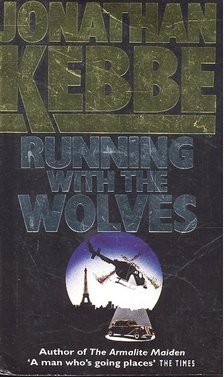 KEBBE, JONATHAN - Running with the Wolves [antikvár]