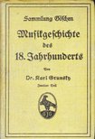 Karl Grunsky - Musikgeschichte des 18. Jahrhunderts II. [antikvár]