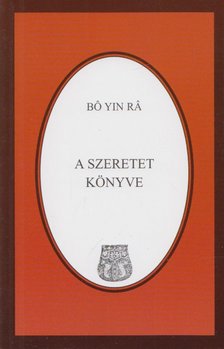 Bo Yin Ra - A szeretet könyve [antikvár]