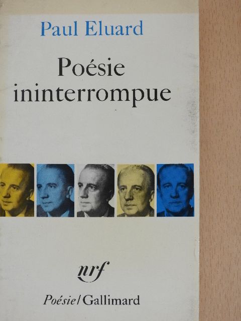 Paul Eluard - Poésie ininterrompue [antikvár]