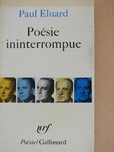 Paul Eluard - Poésie ininterrompue [antikvár]