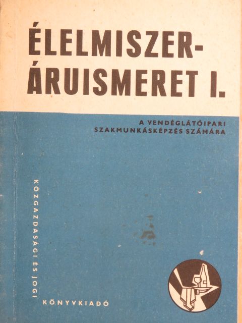 Dr. Csuzy Pálné - Élelmiszeráruismeret I. [antikvár]